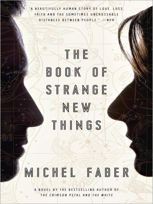 Title details for The Book of Strange New Things by Michel Faber - Available